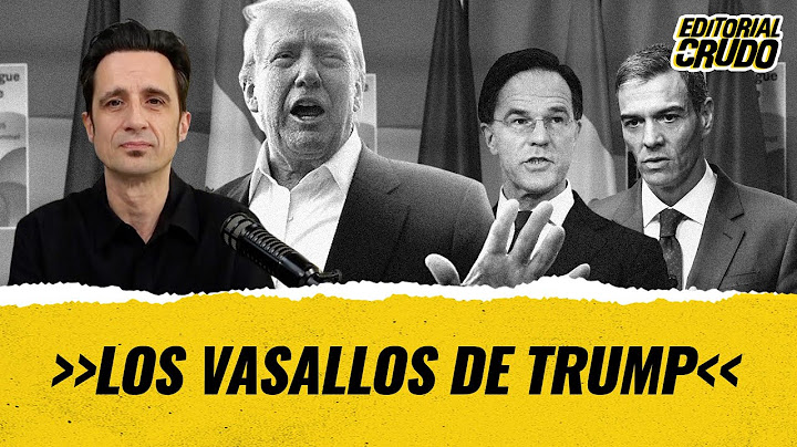 "Los vasallos de Trump" #editorialcrudo
