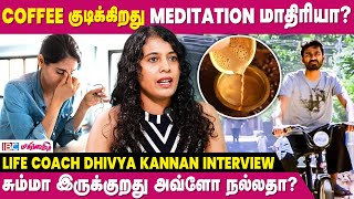 Stress-Free -யா இருக்க இத கண்டிப்பா பண்ணுங்க - Life Coach Dhivya Kannan Interview | IBC Mangai