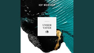 Video thumbnail of "ICF Worship - Fels der Zeiten"