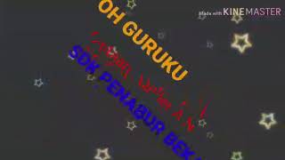 Download Lagu 🎙🎤🎼🎙OH GURUKU🎼🎤🎙🎤 MP3
