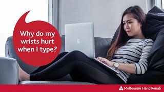 Why do my wrists hurt when I type?
