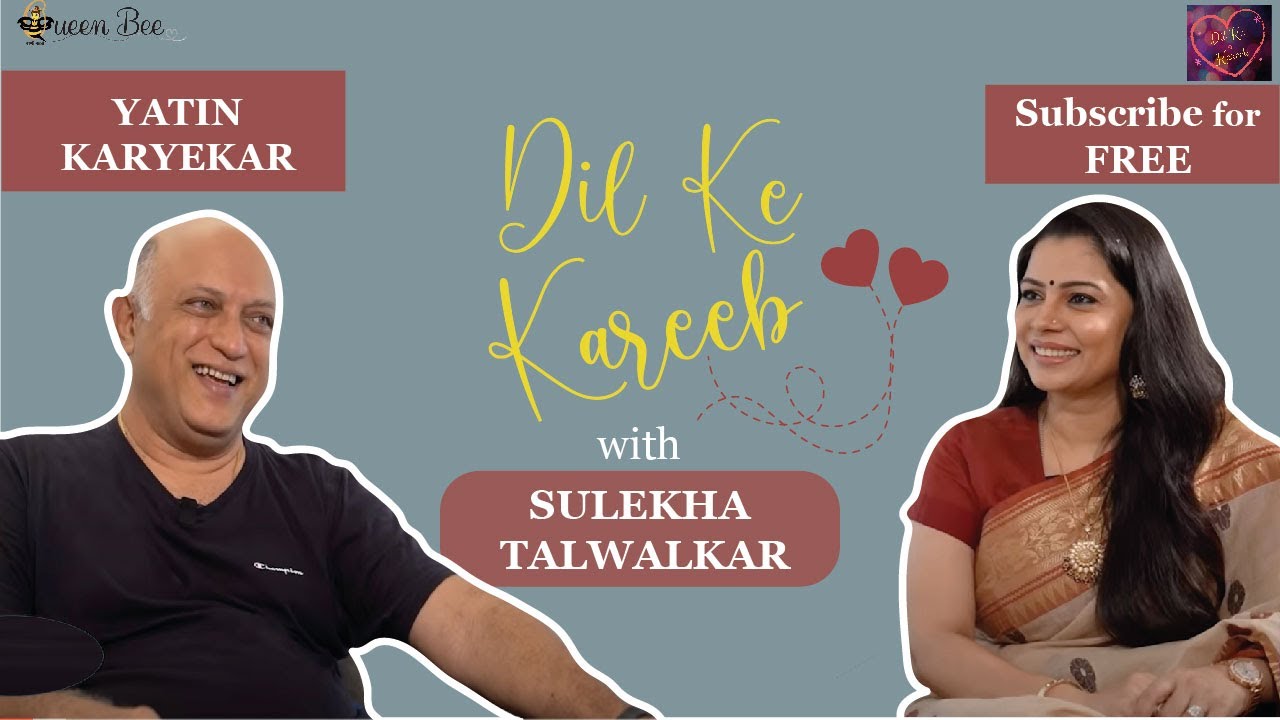 Yatin Karyekar speaking openly on Dil Ke Kareeb with Sulekha Talwalkar