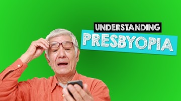 Modern Optician Training: Understanding Presbyopia
