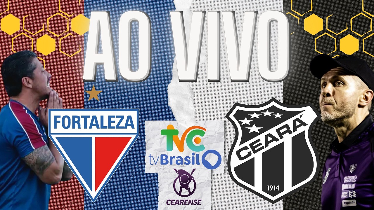 AO VIVO: FORTALEZA X CEARÁ | CEARENSE 2026 | 01° JOGO DA FINAL