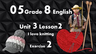 05 Grade 8 Unit 3 Lesson 2 Exercise 2 Min Khant