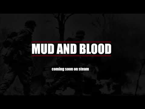 Mud and Blood Official Steam Teaser