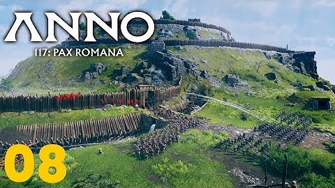 STORMING THE BARBARIAN STRONGHOLD! Anno 117: Pax Romana Campaign #8