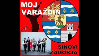Sinovi Zagorja.....Moj Varaždin