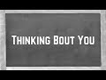Ariana Grande - Thinking Bout You (Lyrics)