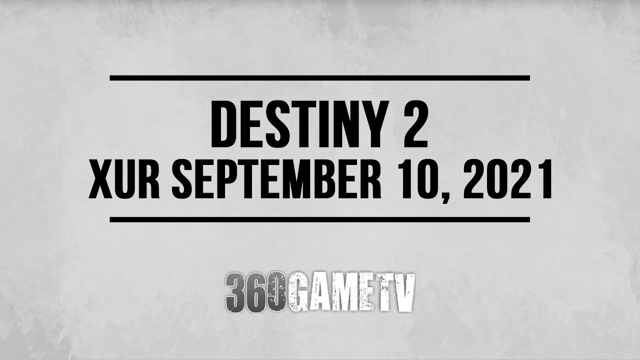 Xur Location September 10, 2021 - Inventory - Xur 09-10-21 - Destiny 2