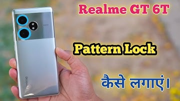 Realme GT 6T  Mein Pattern Lock Kaise Lagaen , How To Set Pattern In Realme GT 6T