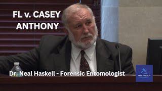Famous FL v. Casey Anthony | Part 56 - Dr. Neal Haskell - Forensic Entomologist Wealth