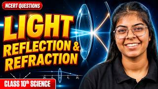 Light Reflection and Refraction 🔦 NCERT Questions Class 10 Science | Aditi Mam 🔴LIVE