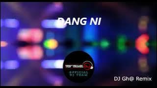 Download lagu DANG NI REMIX
