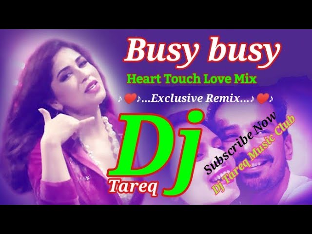 Busy Busy 💘 Dj Remix 💘 Neha Pandey 💘 Love Mix Song 💘 Subscribe Now 🎸 @djtareqchandpurbd class=