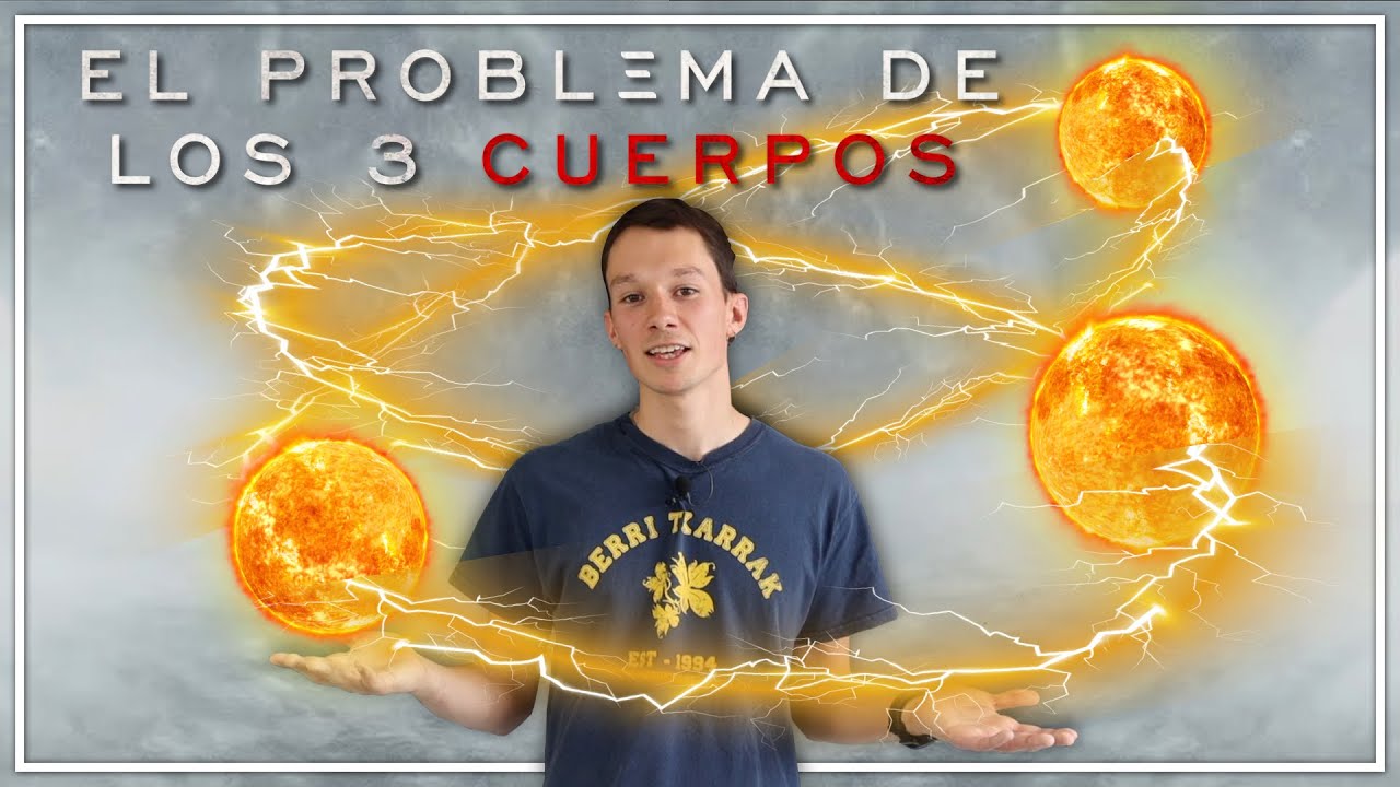 La física de El Problema de los 3 Cuerpos - YouTube