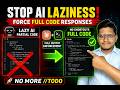 STOP Claude's Laziness! Force Full Code Responses (No More "// Rest of Code") 🚀
