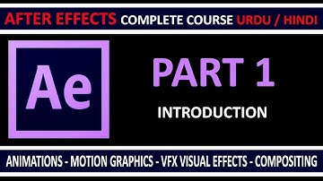 Introduction And Installing After Effects CC 2017 - Part 1 | After Effects Course In Urdu / Hindi