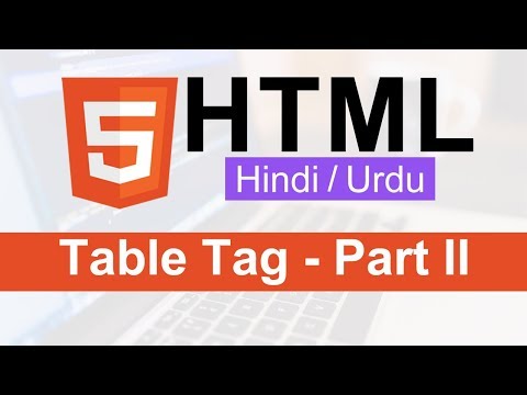 HTML Table Tag Tutorial in Hindi / Urdu - Part II