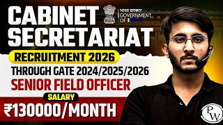 Cabinet Secretariat Recruitment 2026 Through GATE | Senior Field Officer | Salary & Eligibility