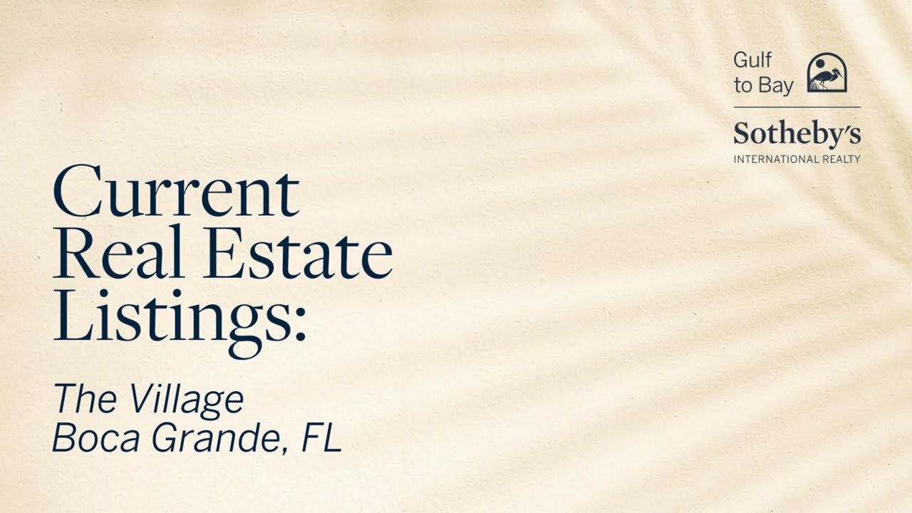 Current Real Estate Listings: The Village - Boca Grande, FL