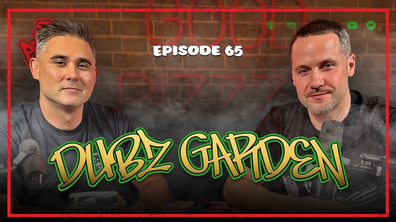 Episode 65: Dubz Garden