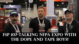 Talking the NFPA Expo with the Dope and Tape Boys