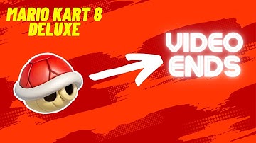 IF I GET HIT BY A RED SHELL IN MARIO KART 8 THE VIDEO ENDS