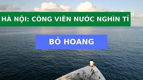 Công viên nước nghìn tỷ giữa Hà Nội bị bỏ hoang suốt 13 năm biến thành địa điểm kinh doanh hàng quán