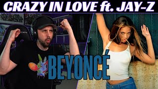 MY FAVORITE SO FAR! Beyonce REACTION - Crazy In Love ft. Jay-Z