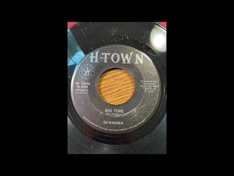 DJ AKSHEN (SCARFACE) - Big Time 1988 rap 45 H-TOWN