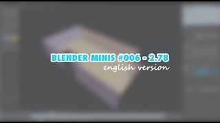 Blender Minis #006 - 2.78 [ENG]