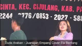 Duda Araban - Juaragan Empang Cover Ela Bentang (LIVE SHOW PAMAYANGSARI CIPATUJAH TASIKMALAYA)