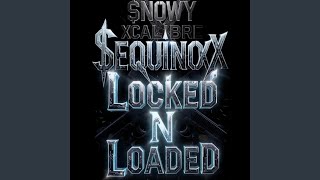 Locked N Loaded (feat. $equinoxX)