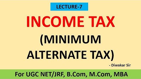 Minimum Alternate Tax (MAT) for B.Com, BBA, MBA, M.Com, NTA NET/JRF