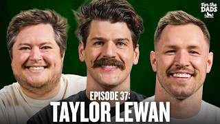 Taylor Lewan Joins The Show with a HUGE Announcement for the Boys! | For The Dads