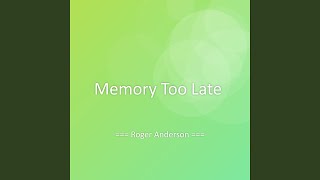 Memory Too Late