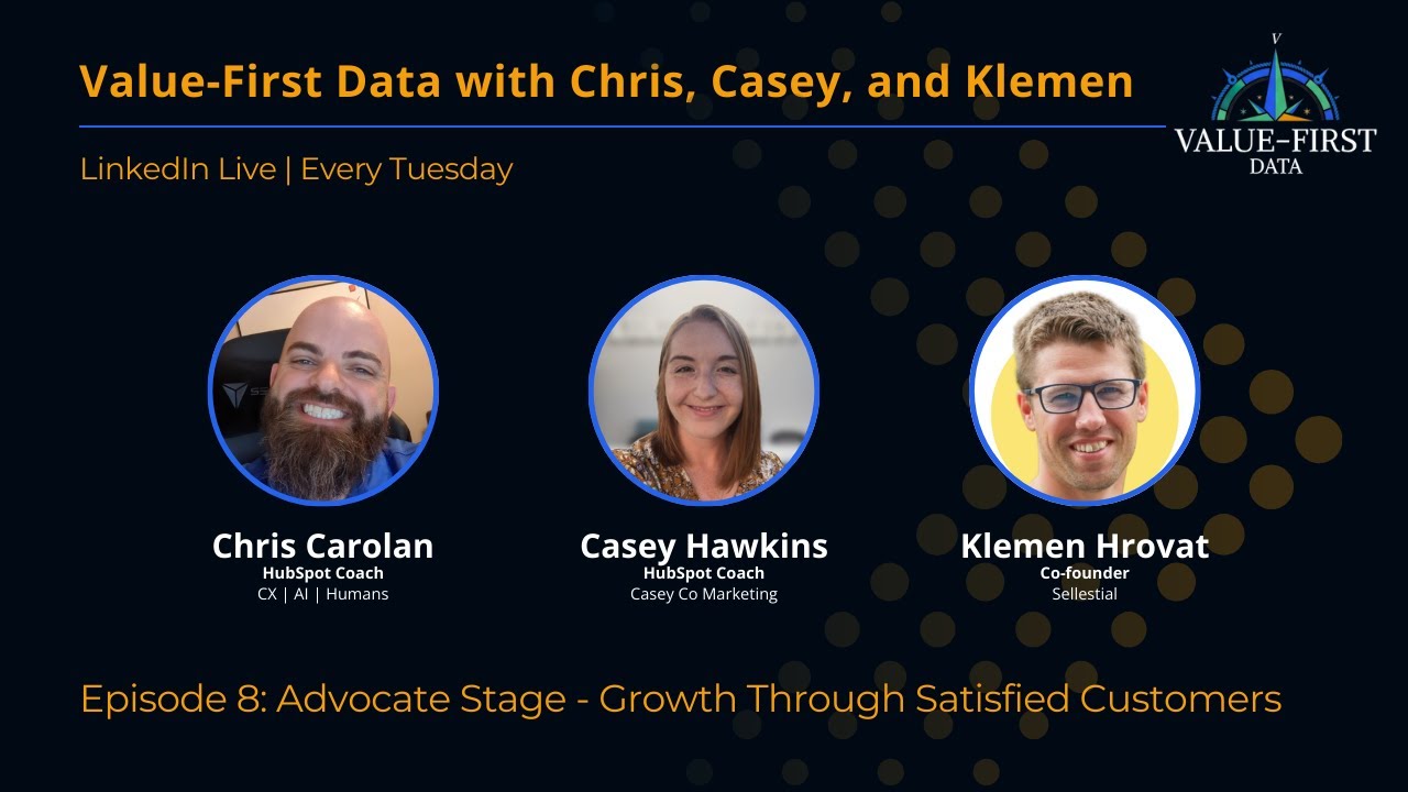Value-First Data Episode 8 - Advocate Stage: Growth Through Satisfaction