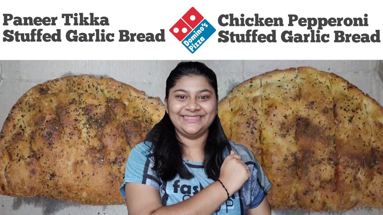 Newly Launched Domino's Stuffed Garlic Bread. Paneer Tikka & Chicken