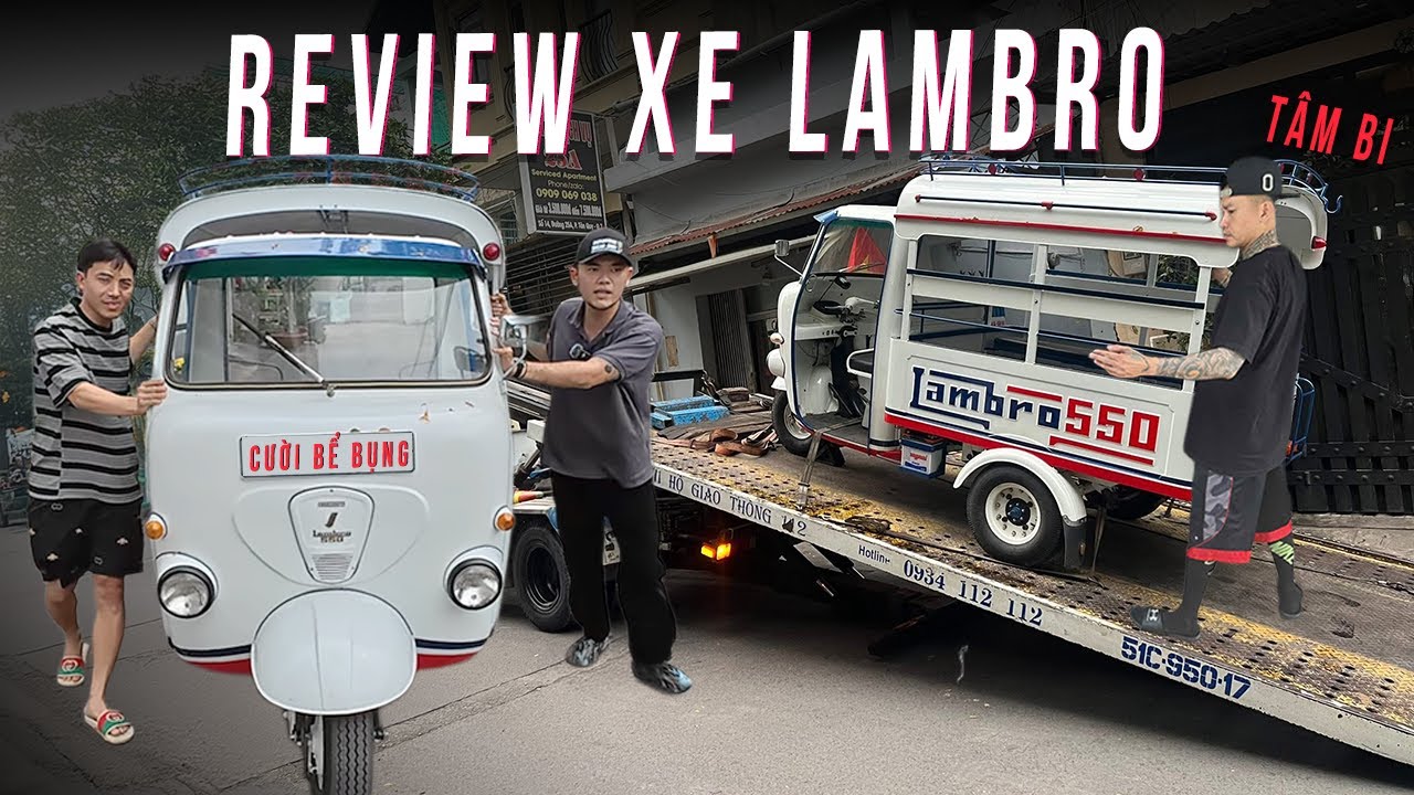 Review XE LAM của anh Tâm Bi mà cười không nhặt được mồm | Nghèo Xài Sang - Giàu Đỡ Bỡ Ngỡ #5
