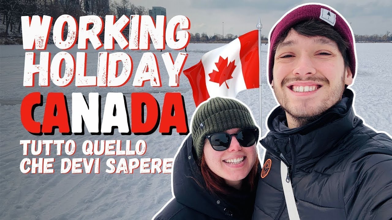 Come Trasferirsi in Canada nel 2026 | Working Holiday Visa | IEC