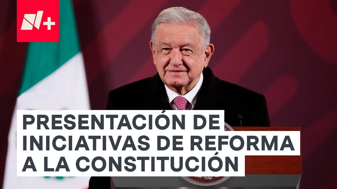 AMLO presenta Iniciativas de Reforma a la Constitución - YouTube
