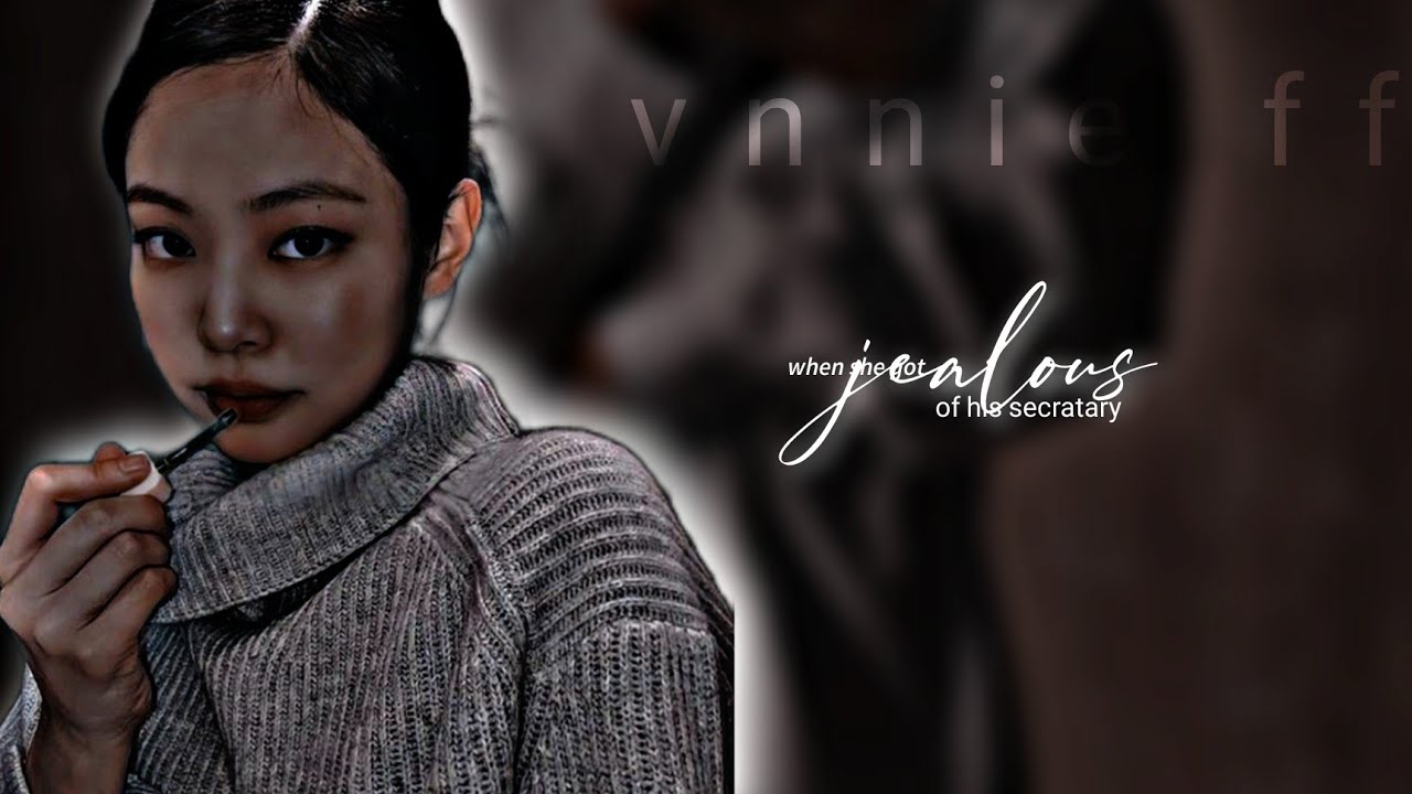 ᴡʜᴇɴ ꜱʜᴇ ɢᴏᴛ ᴊᴇᴀʟᴏᴜꜱ ᴏꜰ ʜɪꜱ ꜱᴇᴄʀᴇᴛᴀʀy •| ᴛᴀᴇɴɴɪᴇ |•