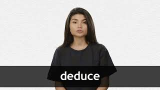 How to pronounce DEDUCE in American English