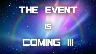 The Event is Coming III 432Hz @TruthEarthOrg