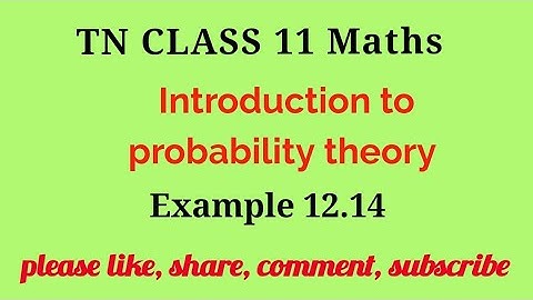 Tn 11 maths |example 12.14 |chapter 11|state board |Introduction to probability theory|gmrrao maths|