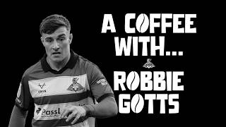 A Coffee With: Robbie Gotts