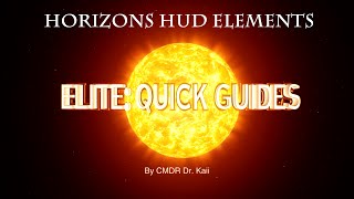 Elite - Quick Guides: The New HUD Elements in Horizons