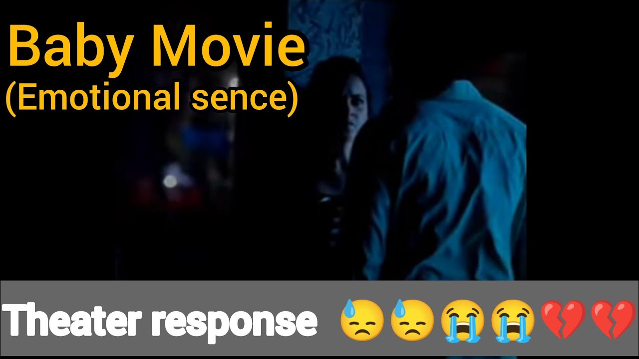 Baby Movie (Emotional Sence) Theater Response 😢😢😓😓💔💔💔