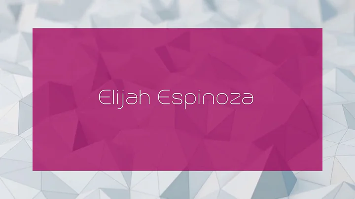 Elijah Espinoza - appearance